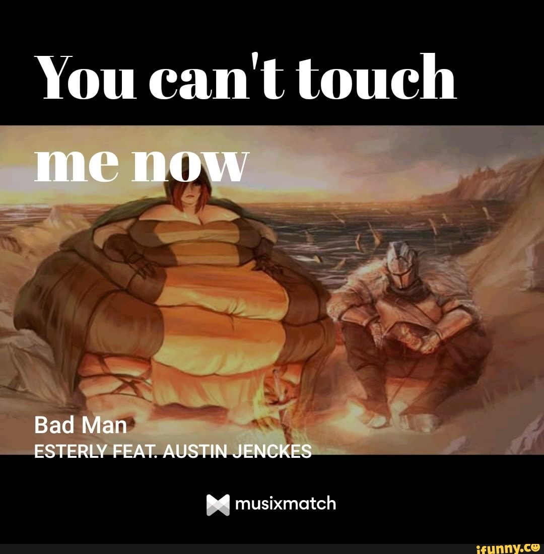 You ean't touch