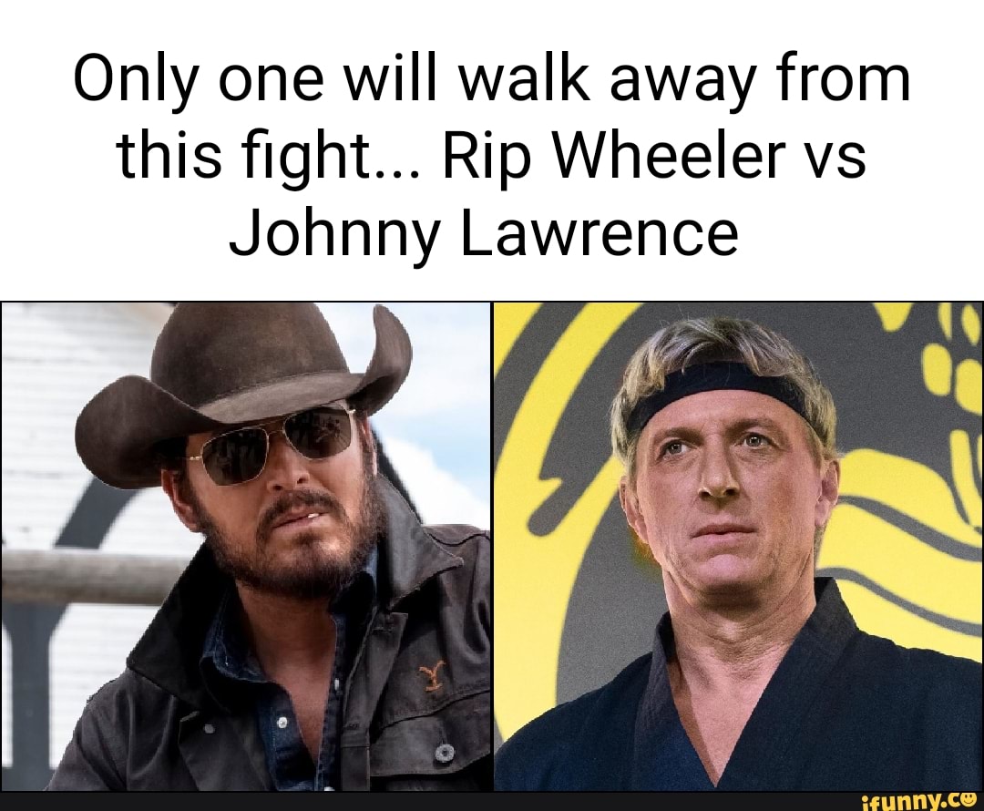 Only one will walk away from this fight... Rip Wheeler vs Johnny ...