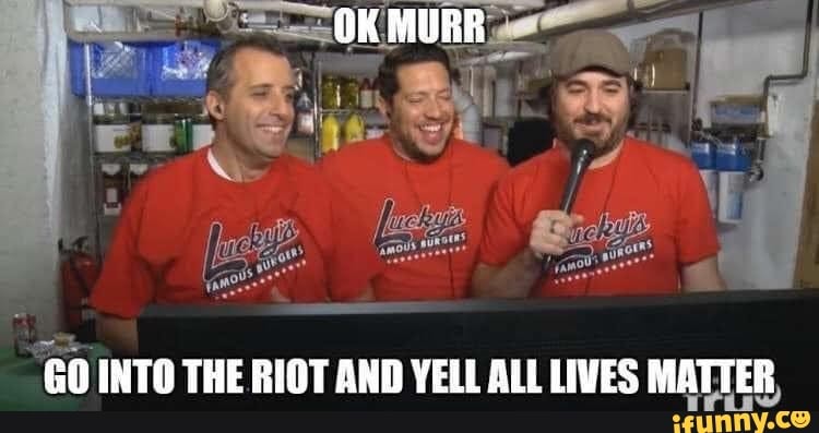 60 INTO THE RIOT AND YELL ALL LIVES MATTER, aoe