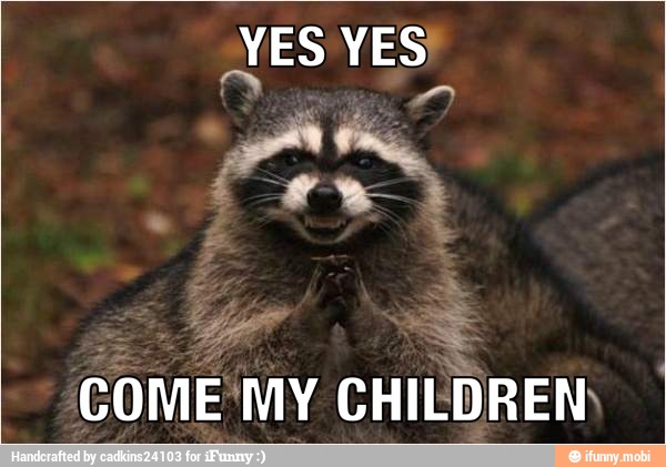 YES YES
Q
TE
COME MY
CHILDREN KM