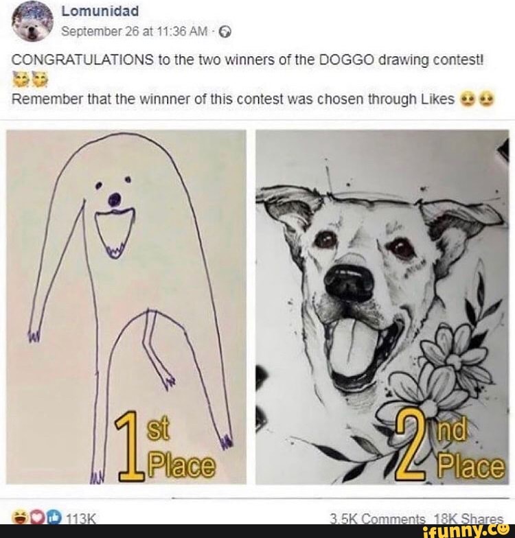 Lomunidad
September 26 at AM-@
CONGRATULATIONS to the two winners of the DOGGO drawing contest!
BS
Remember that the winnner of this contest was chosen through Likes es
SOD ware Comments Shares