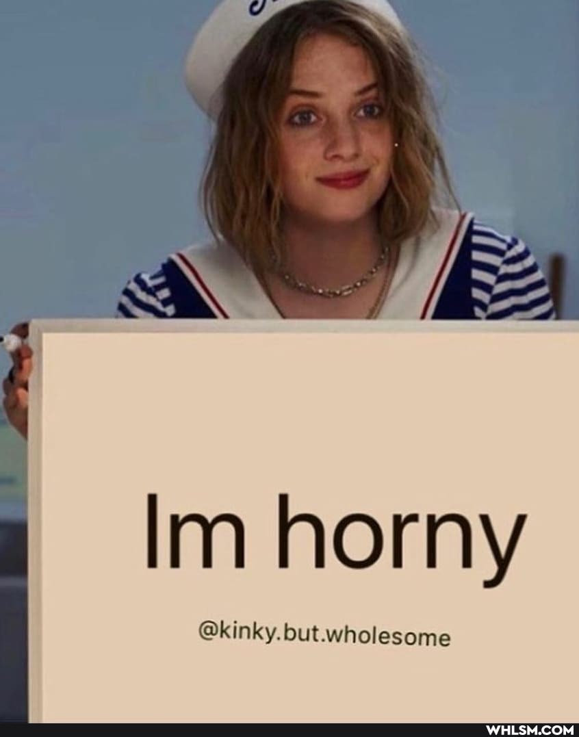 Im horny
@kinky. but.wholesome