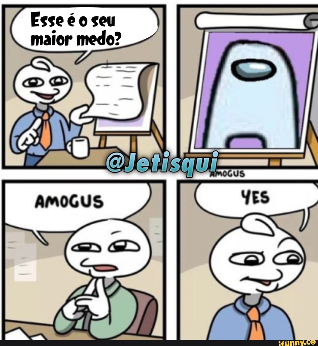 Esse é o seu maior medo?