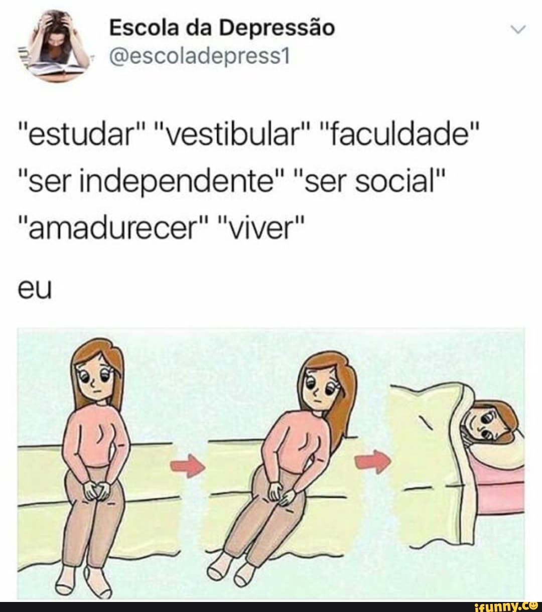 "estudar" "vestibular" "faculdade"
"ser independente" "ser social"
"amadurecer" "viver"
eu