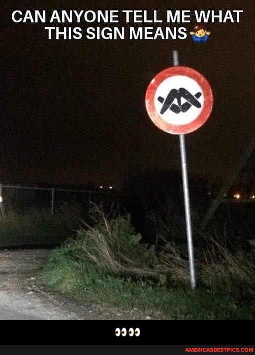 CAN ANYONE TELL ME WHAT THIS SIGN MEANS - 👀👀