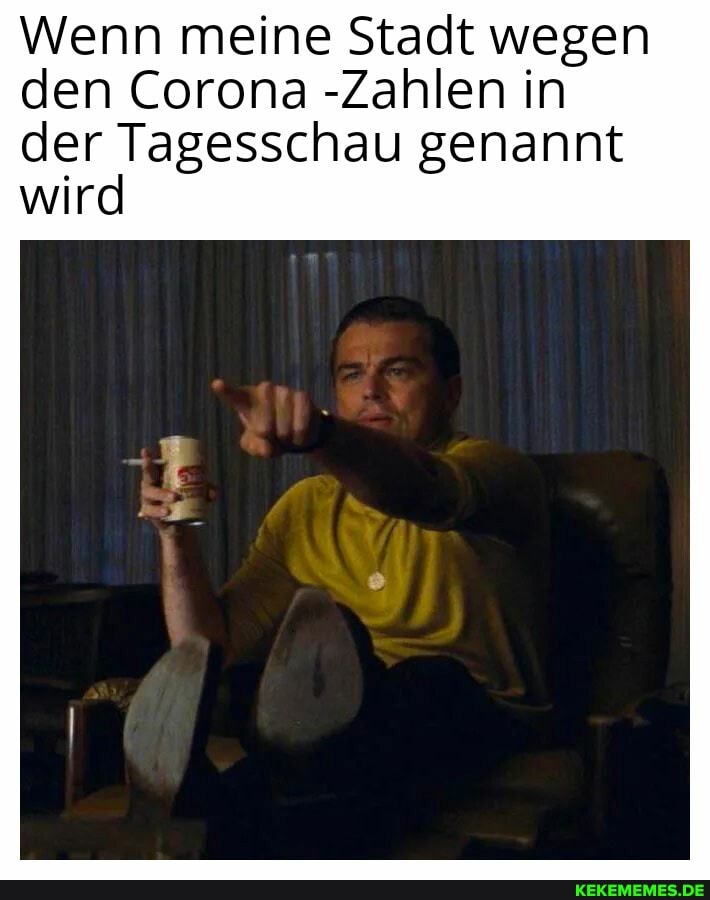 Wenn meine Stadt wegen
den Corona -Zahlen in der Tagesschau genannt wird