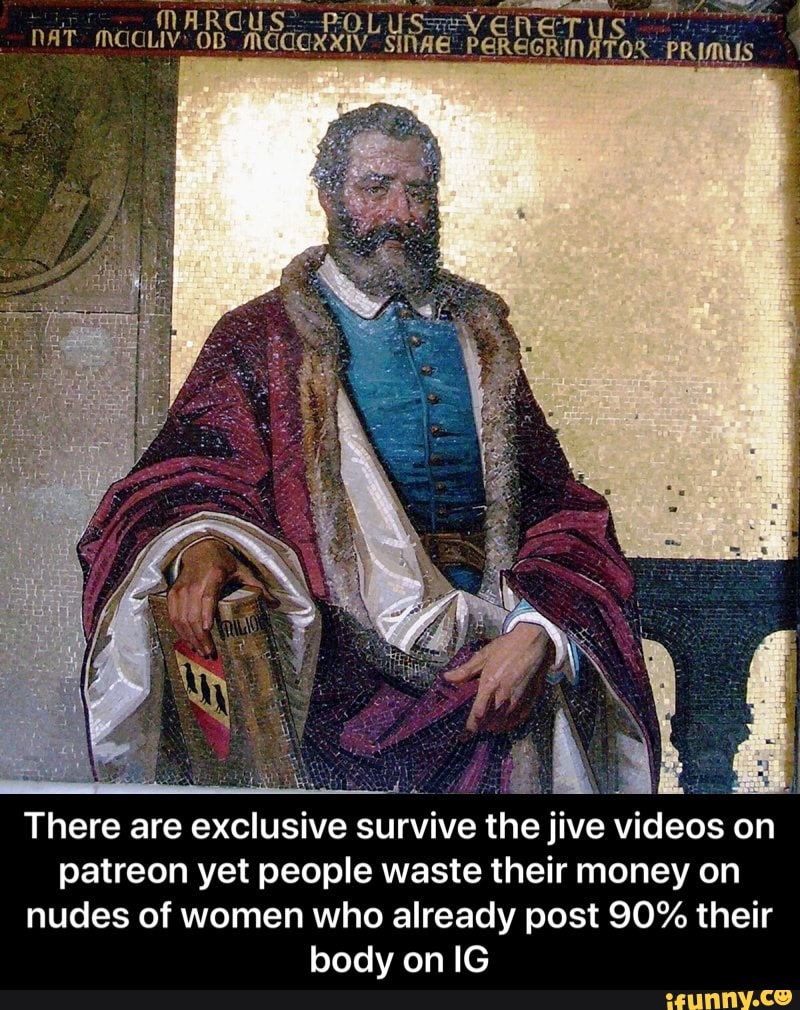 There are
exclusive
survive the jive videos on
patreon yet people waste their money on
nudes of women who already post 90% their
body on IG - There are exclusive survive the jive videos on patreon yet people waste their money on nudes of women who already post 90% their body on IG