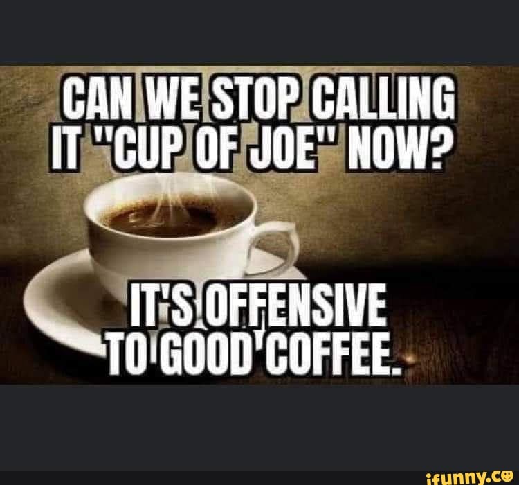 Goodcoffee Memes Best Collection Of Funny Goodcoffee Pictures On Ifunny