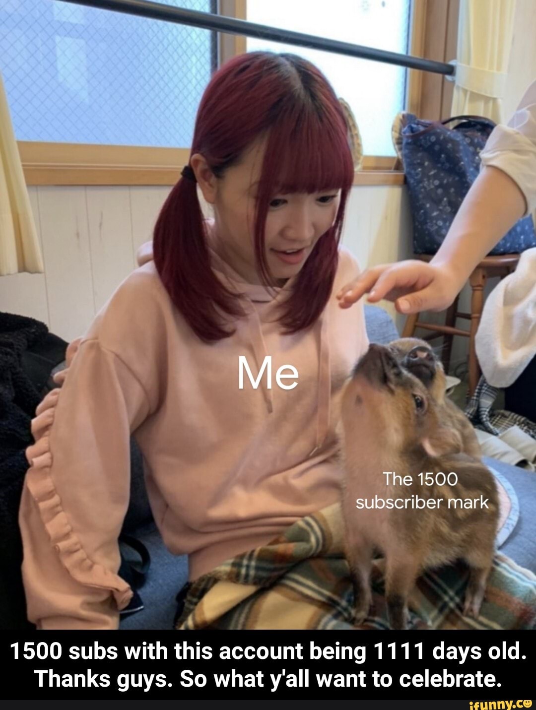 1500 subs with this account being 1111 days old.
Thanks guys. So what y'all want to celebrate. - 1500 subs with this account being 1111 days old. Thanks guys. So what y'all want to celebrate.