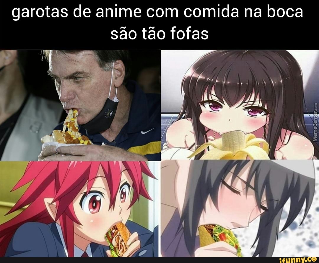 Memes de Animes - GAROTAS COM COMIDA NA BOCA SÃO FOFAS 🥰 #shorts