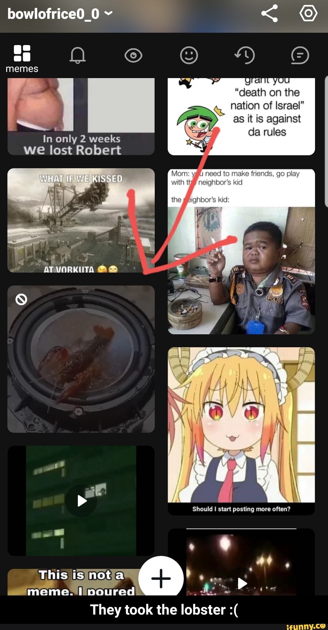 Bowlofrice0 0 S 2 Hh Memes Death On The Nation Of Israel As It Is Against Da Rules In Only 2 Weeks We Lost Robert What If Ave Kissed At Mom Need