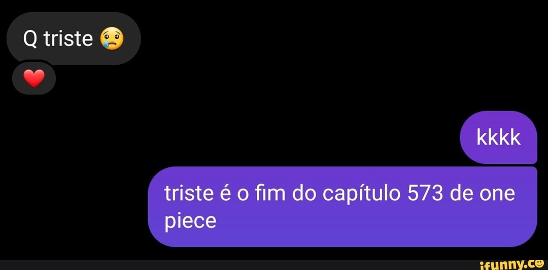 Triste Kkkk Triste E O Fim Do Capitulo 573 De One Piece