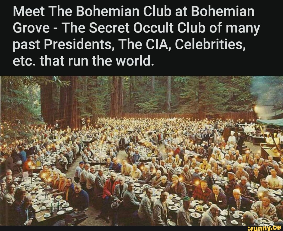 Meet The Bohemian Club At Bohemian Grove The Secret Occult Club Of Many ...