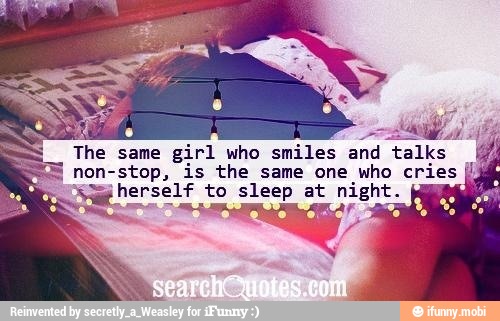 E non-stop, is the same one who cries Sag herself to sleep at night.
He La