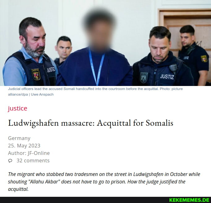 JUSTIZ justice Ludwigshafen massacre: Acquittal for Somalis ne Germany 32 commen