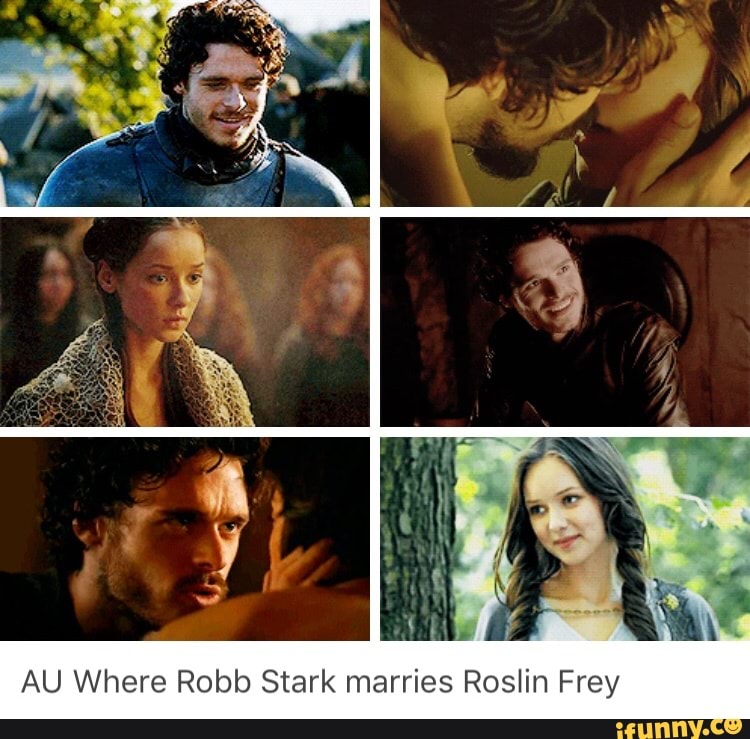 Featured image of post Robb Stark Roslin Frey After edmure marries roslin frey calls for the bedding ceremony and the couple are taken to their chamber