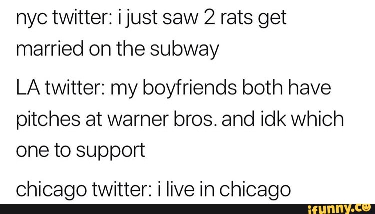 Hyc twitter: ijust saw 2 rats get married on the subway LA twitter: my ...