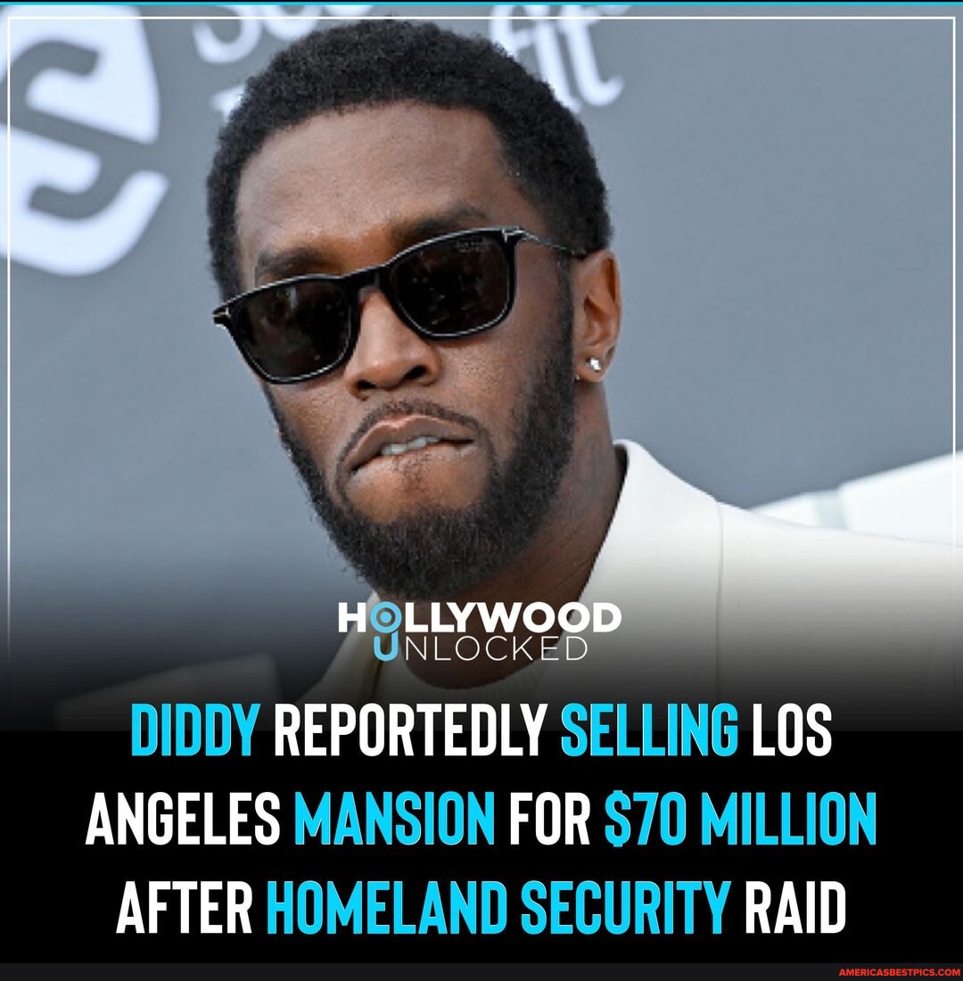 DIDDY REPORTEDLY SELLING LOS ANGELES MANSION FOR 70 MILLION AFTER