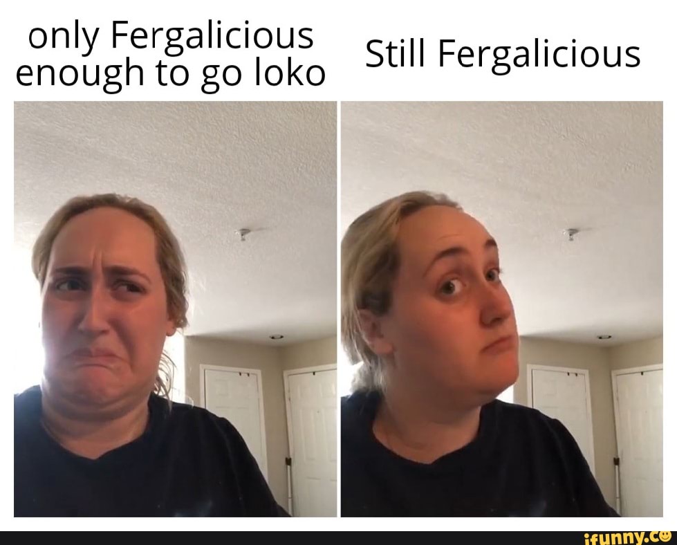 Fergalicious Memes. Best Collection Of Funny Fergalicious Pictures On 