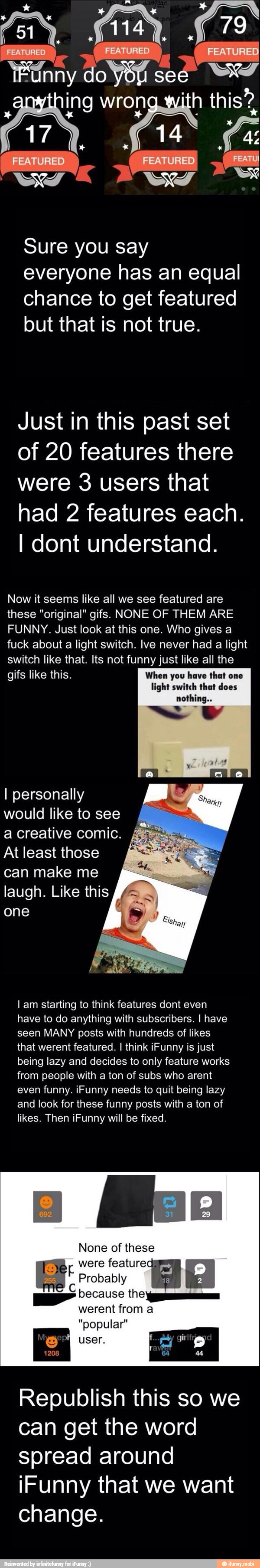 Tiny do Wen see, WS
"anything wrongawith this? Sure you say
everyone has an equal
chance to get featured
Just in this past set
of 20 features there
were 3 users that
had 2 features each.
a