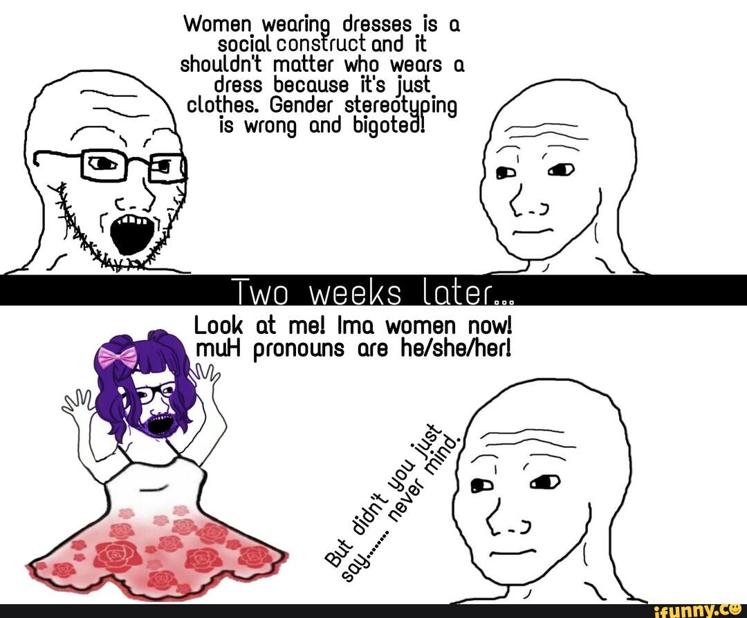 Women wearing dresses and is it social construct and it shouldn't ...