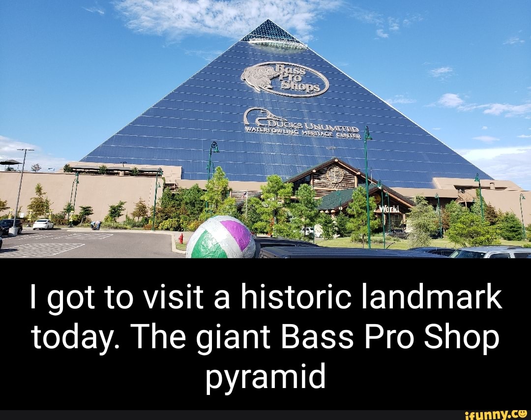 Bassproshoppyramid Memes Best Collection Of Funny Bassproshoppyramid Pictures On Ifunny