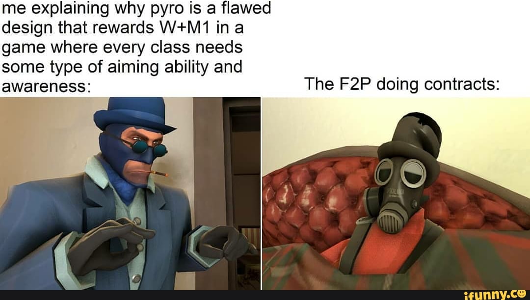 Me Explaining Why Pyro Is A Flawed Design That Rewards W+m1 In A Game 