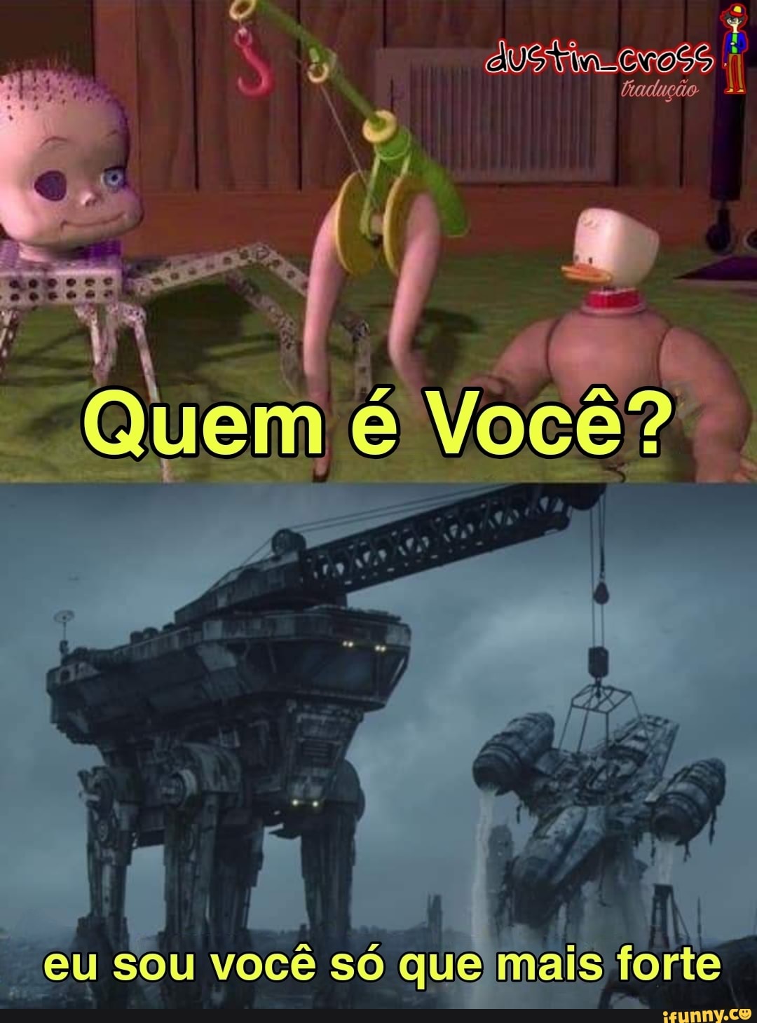 Quem é Você?
eu sou você só que mais forte