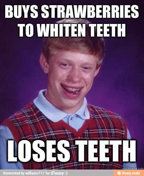 BUYS STRAWBERRIES
TO WHITEN TEETH
