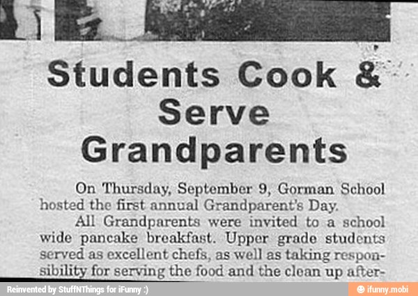 3
Students Cook
Serve
Grandparents
On Thursday, September 9, Gorman School
hosted the first annual Grandparent's Day.
All Grandparents were invited to a school
wide pancake breakfast. Upper grade students
served as excellent chefs, as well as taking respon-
sibility for serving the food and the clean up after-