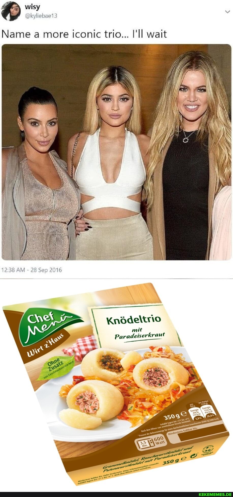 wisy
@kyliebae13
Name a more iconic trio... I'll wait
Knodeltrio
mit
Paradeiserkraut