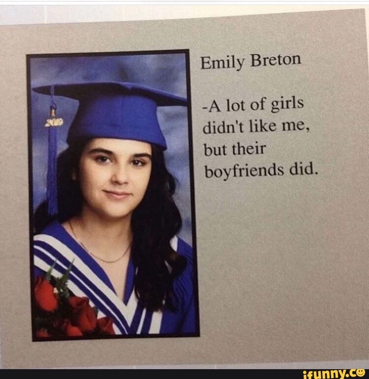 Emily Breton À -Alotof girls didn't like me, but their boyfriends did ...