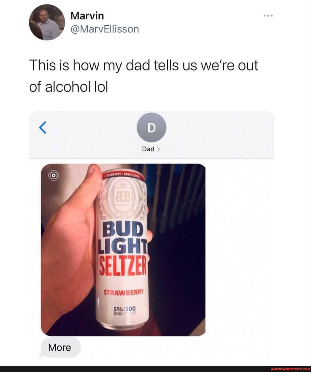This is how my dad tells us we're out of alcohol lol
More