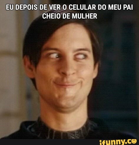 EU DEPOIS DE VER O CELULAR DO MEU PAI CHEIO DE MULHER
