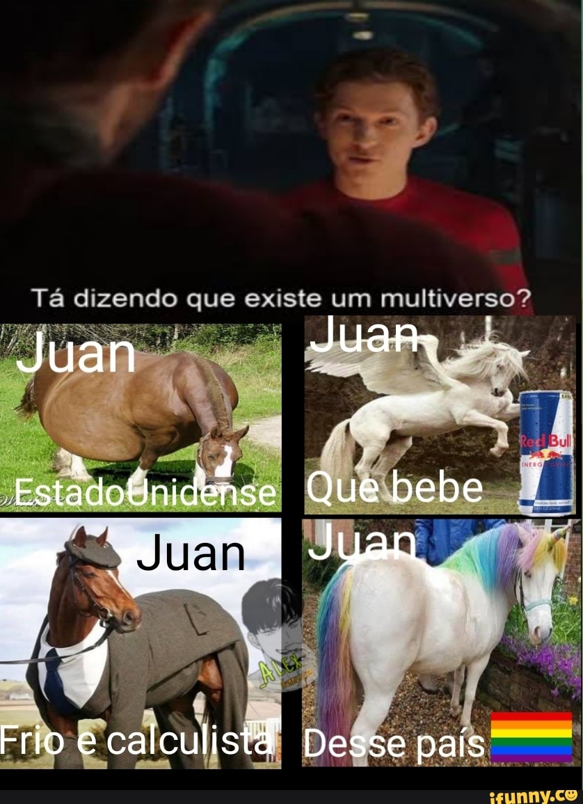 Tá dizendo que existe um multiverso?
Frio Desse país