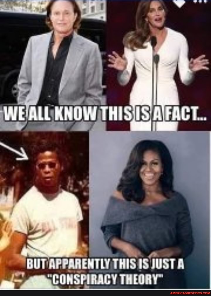 WE ALL THIS IS
BUT APPARENTLY THIS JUST A CONSPIRACY THEORY"