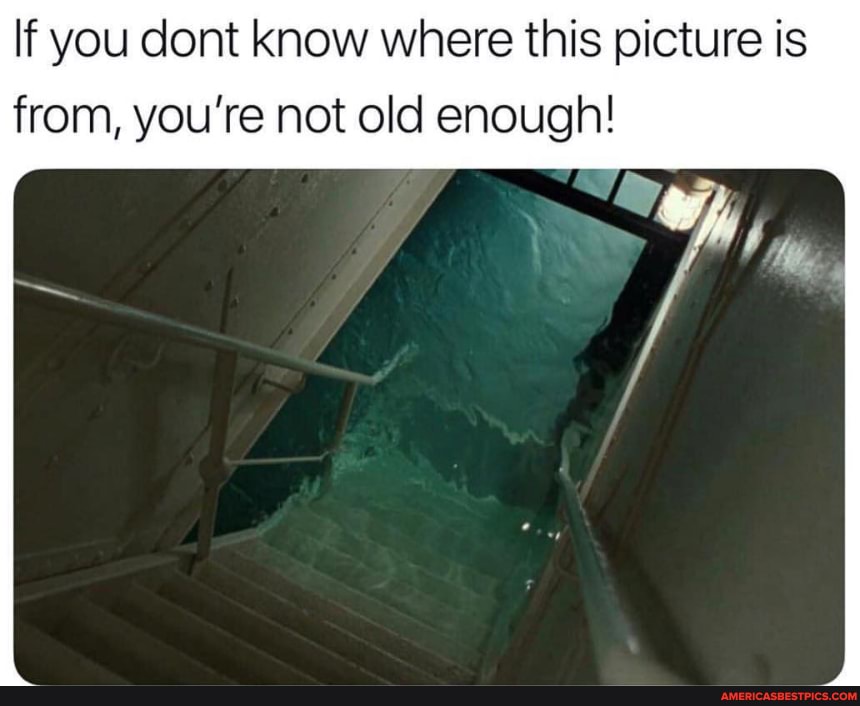 If you dont know where this picture is from, you're not old enough!