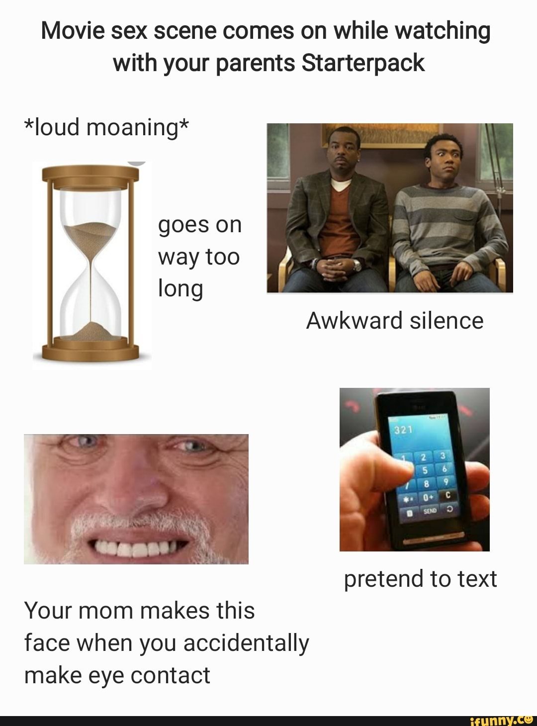 Movie sex scene comes on while watching with your parents Starterpack *loud  moaning* goes