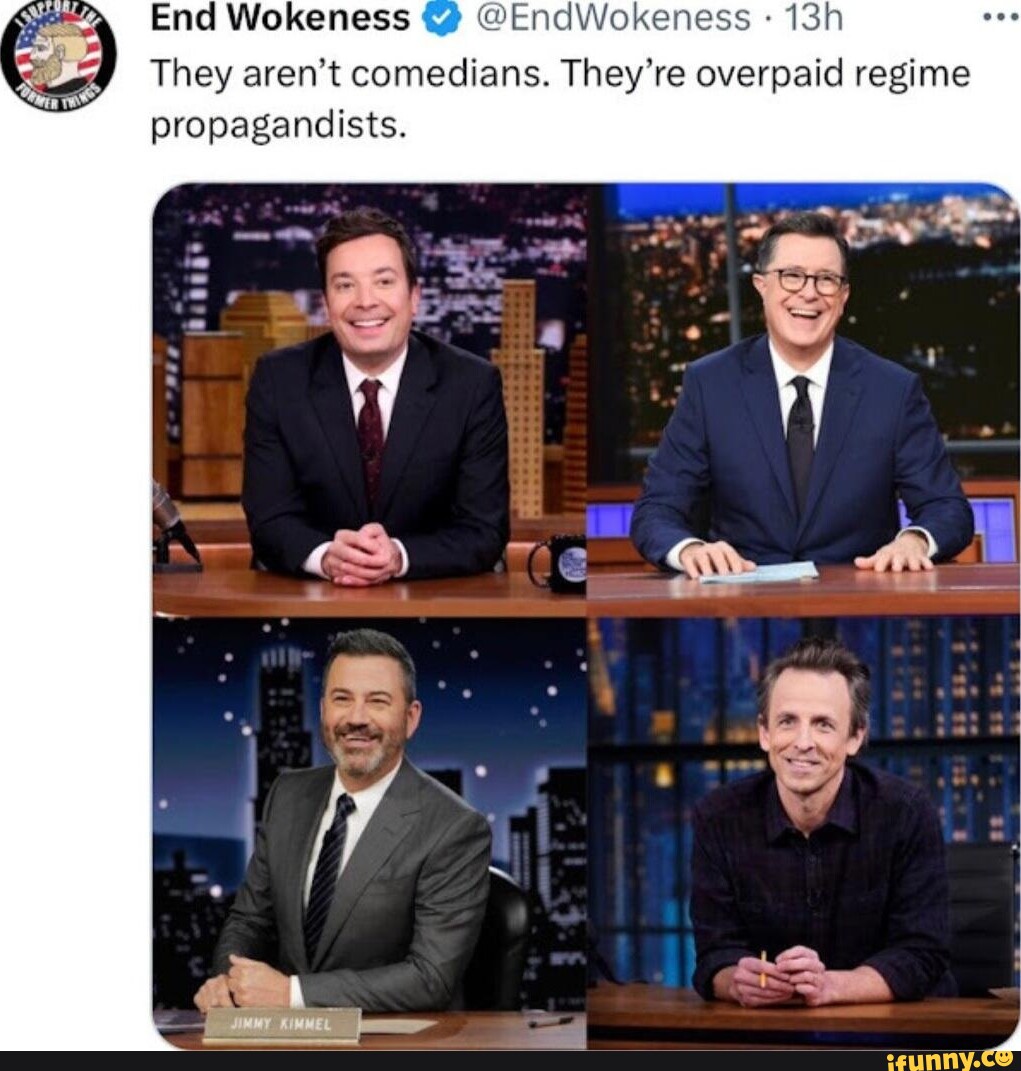 End Wokeness @EndWokeness 13 They aren't comedians. They're overpaid ...