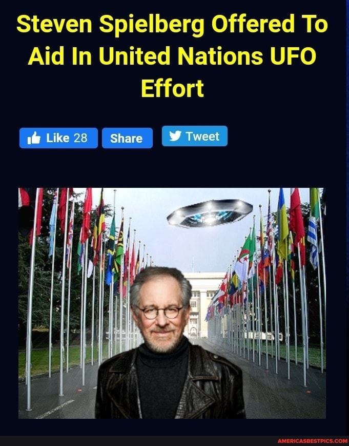 Steven Spielberg Offered To
Aid In United Nations UFO Effort
Like 28 Share Tweet
