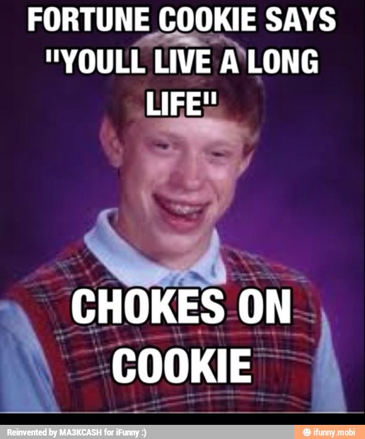 FORTUNE COOKIE SAYS
"YOULL LIVE
A'LONG
LIFE!