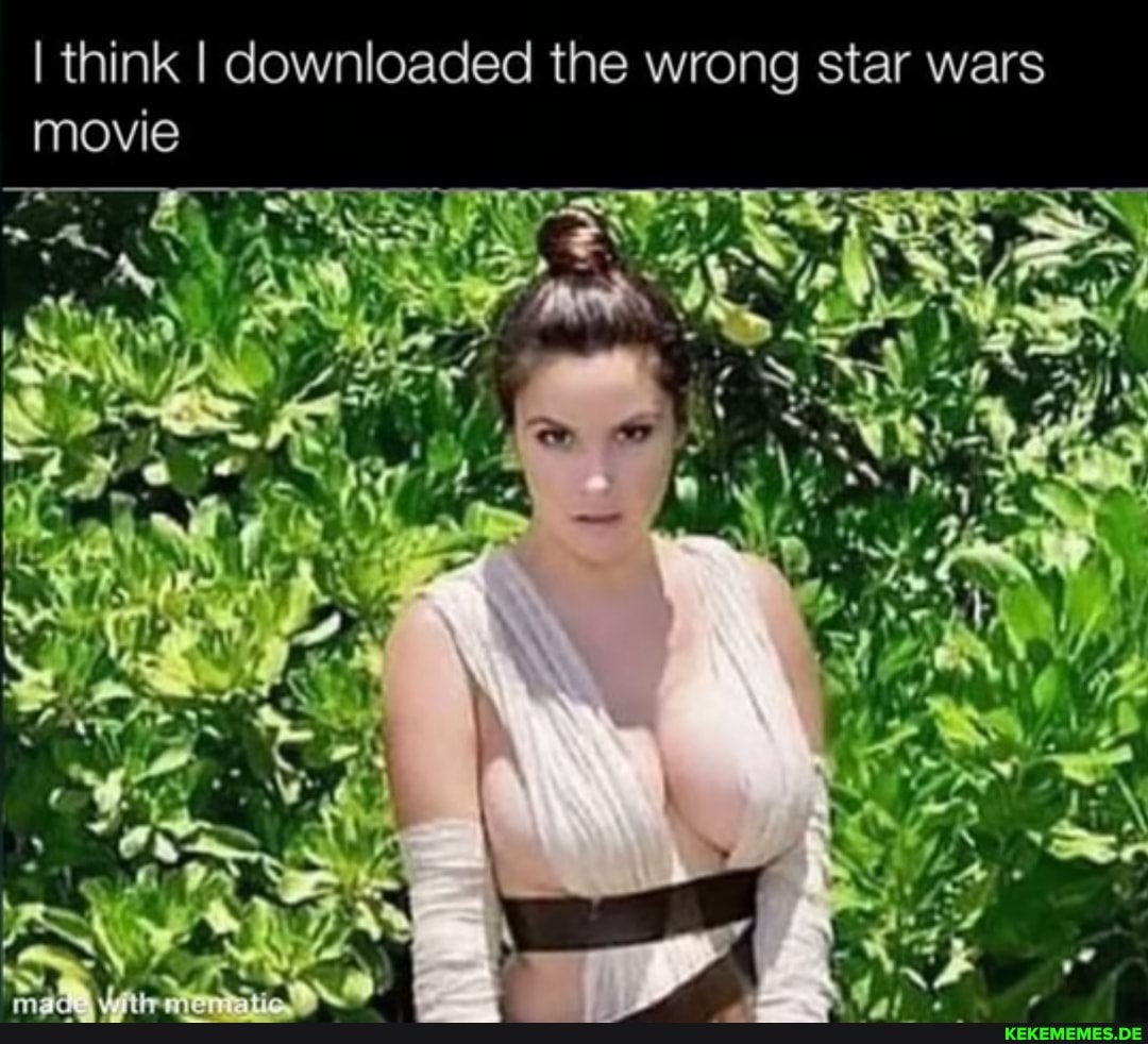 I think I downloaded the wrong star wars movie 2