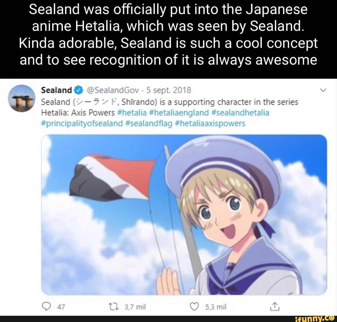 Sealand was officially put into the Japanese anime Hetalia, which was