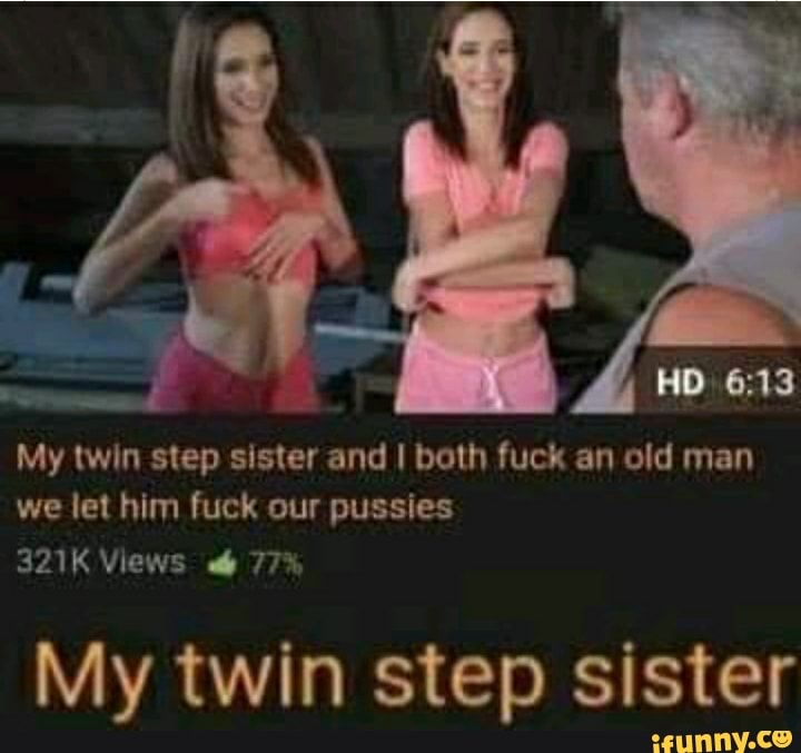 My twin step sister and I both fuck an old man
we let him fuck our pussies
321K Views 77%
My twin step sister