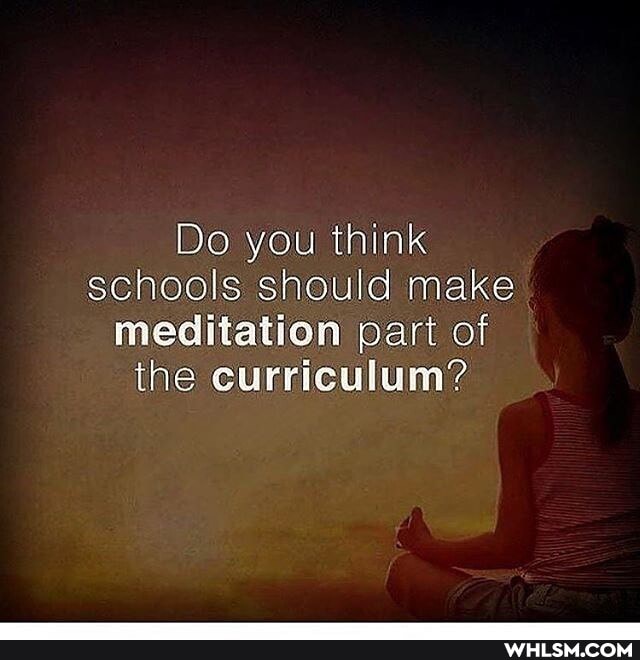 Do you think schools should make meditation part of the curriculum?