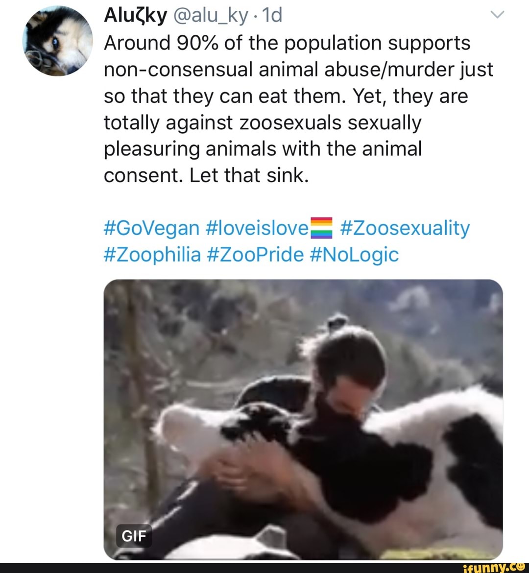 AIuCky @alu_ky-1d Around 90% of the population supports non-consensual  animal abuse/murderjust so