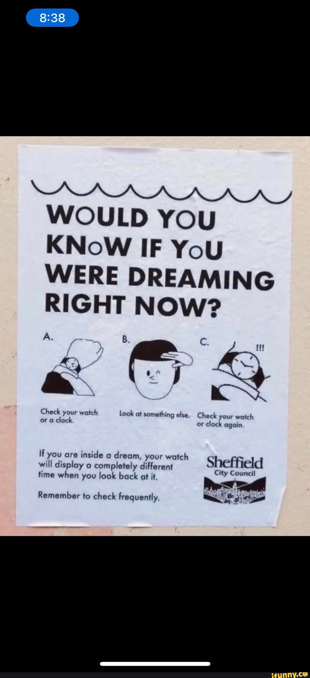 WOULD You KNoW IF You WERE DREAMING RIGHT NOW? / / d / Check your watch