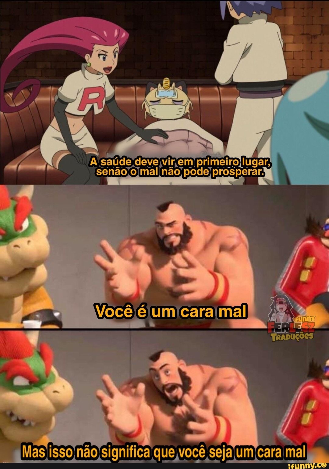 A saúde deve vir ,em primeiro lugar, senão o 'mal não pode prosperar.
Você umcaramal
TRADUÇÕES
Mas isso não Significa que você seja um Cara mal ga,