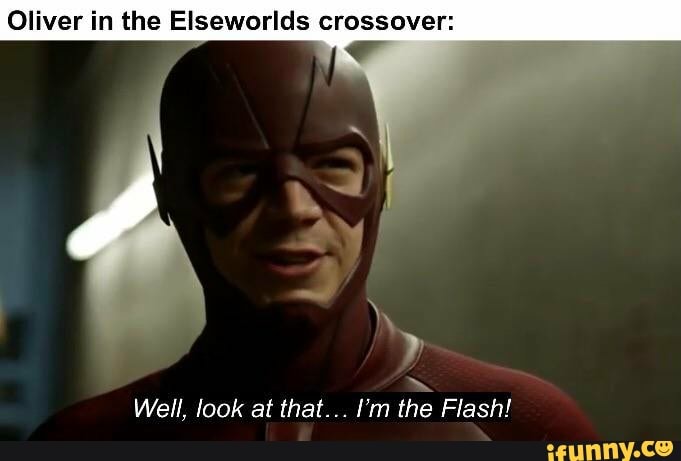 Oliver in the Elseworlds crossover:
Well, look at that... I'm the Flash!