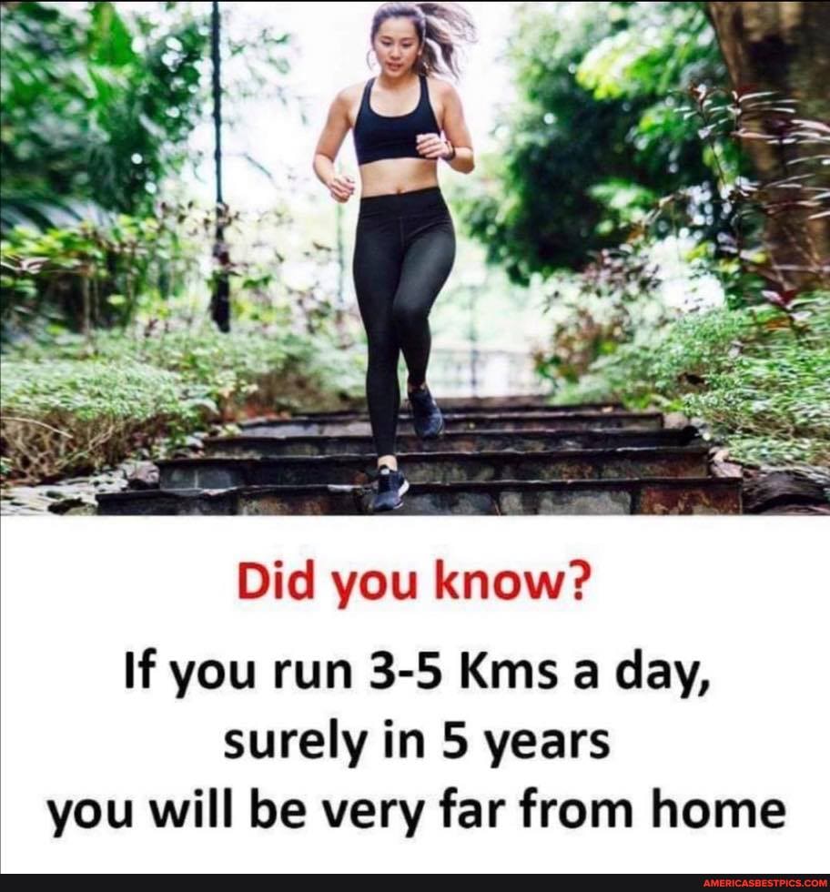 Did you know?
If you run 3-5 Kms a day, surely in years you will be very far from home